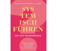 Systemisch führen mit der Wunderfrage: Wie du als Führungskraft in Zeiten des Wandels Visionen schaffst, Lösungen findest und dein Team begeisterst.