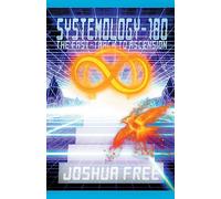 Systemology-180: The Fast-Track to Ascension