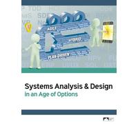 Systems Analysis & Design in an Age of Options, Edition 1.0