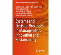 Systems and Decision Processes in Management, Innovation and Sustainability (Studies in Systems, Decision and Control, 562)