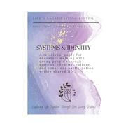 Systems and Identity: A Relational Guide for Educators Walking with Young People Through Systems, Identity, Culture, and Conscious Participation Within Shared Life (Educators Companion)