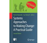 Systems Approaches to Making Change: A Practical Guide