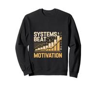 Systems Beat Motivation Entrepreneur Mindset Sweatshirt