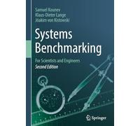 Systems Benchmarking: For Scientists and Engineers