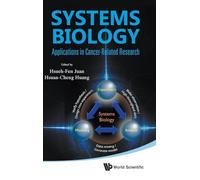 SYSTEMS BIOLOGY: APPLICATIONS IN CANCER-RELATED RESEARCH: APPL IN CANCER-RELAT RES