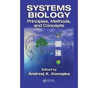 Systems Biology: Principles, Methods, and Concepts