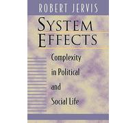 Systems Effects - Complexity in Political & Social Life: Complexity in Political and Social Life