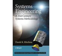 Systems Engineering: A 21st Century Systems Methodology