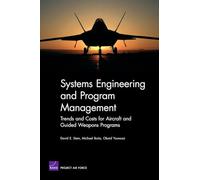 Systems Engineering and Program Management Trends and Costs for Aircraft and Guided Weapons Programs