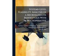 Systems-Level Feasibility Analysis of a Microsatellite Rendezvous With Non-Cooperative