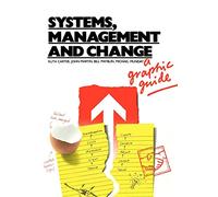 Systems, Management and Change: A Graphic Guide (Published in association with The Open University)