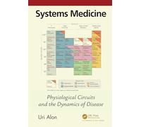 Systems Medicine: Physiological Circuits and the Dynamics of Disease (Chapman & Hall/CRC Computational Biology Series)