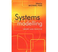 Systems Modelling: Theory and Practice