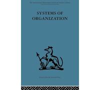 Systems of Organization: The control of task and sentient boundaries (The International Behavioural and Social Sciences Library)