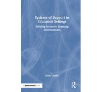 Systems of Support in Education Settings : Building Inclusive Learning Environments
