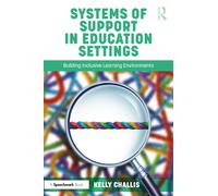 Systems of Support in Education Settings : Building Inclusive Learning Environments
