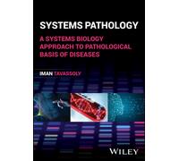 Systems Pathology : A Systems Biology Approach to Pathological Basis of Diseases