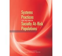 Systems Practices for the Care of Socially At-Risk Populations