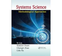 Systems Science: Methodological Approaches: 1 (Advances in Systems Science and Engineering ASSE)