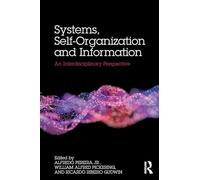 Systems, Self-Organization and information: An Interdisciplinary Perspective
