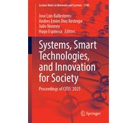 Systems, Smart Technologies, and Innovation for Society: Proceedings of CITIS´2025 (Lecture Notes in Networks and Systems, 1780)