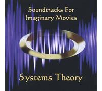 Systems Theory - Soundtracks for Imaginary Movi