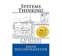 Systems Thinking: A Blueprint For Success
