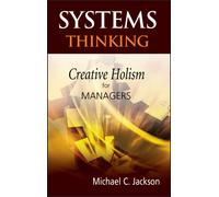 Systems Thinking : Creative Holism for Managers