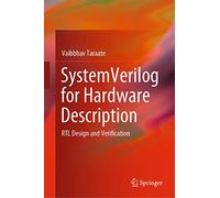 SystemVerilog for Hardware Description: RTL Design and Verification
