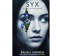 Syx: Echoes of the Outside: 1 (The Broken Silence)
