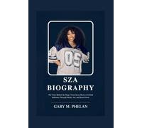 SZA BIOGRAPHY: The Voice Behind the Stage: From Jersey Roots to Global Influence Through Music, Art, and Inner Power