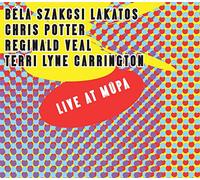Béla Szakcsi Lakatos/Chris Potter/Reginald Veal/Terri Lyne C.. Live at Müpa (CD)