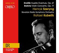 Szerying/Br So/Kubelik - Antonín Dvo?ák: Hussite Overture & Johannes Brahms: Violin Concerto