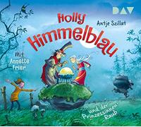 Szillat,Antje - Holly Himmelblau-Teil 3: der Prinzessinnen-Raub [Import]