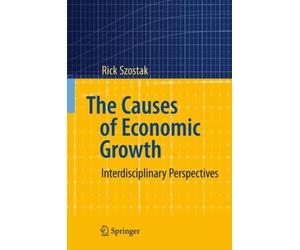 Szostak - Causes of Economic Growth Interdisciplinary Perspectives - - X555z