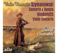 David Oistrakh - Szymanowski Violin Concerto, Violin Sonata, Hindemith Violin Concerto ('Romantic Violin')