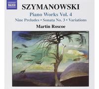 Martin Roscoe - SZYMANOWSKI: Piano Works, Vol. 4