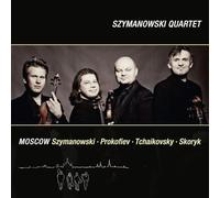 Szymanowski Quartet - Moscow: Szymanowski, Prokofiev, Tchaikovsky, Skoryk