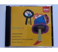 Szymanowski - Symphonies No. 2 and No.3, Concert Overture