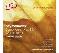Szymanowski: Symphonies Nos. 3 & 4/Stabat Mater