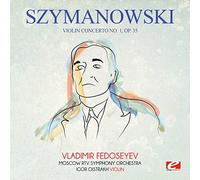 SZYMANOWSKI - Szymanowski: Violin Concerto No. 1, Op. 35