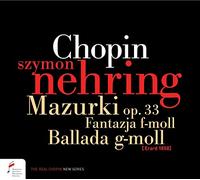 Szymon Nehring - Chopin: Mazurkas, Fantasie f-moll op. 49, Barcarola, Nocturnes