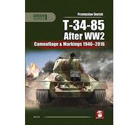 T-34-85 After WW2: Camouflage & Markings 1946-2016: 4118 (Green Series)