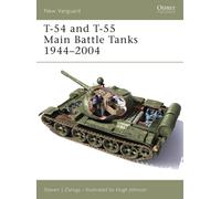 T-54 and T-55 Main Battle Tanks 1944-2004