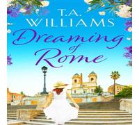 T.A. Williams Dreaming of Rome Paperback Book T.A. Williams Multicolor