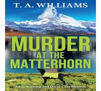 T A Williams Murder at the Matterhorn Paperback Book T A Williams Multicolor