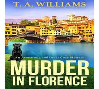 T A Williams Murder in Florence Hardback Book T A Williams Multicolor
