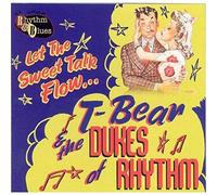 T-Bear & The Dukes Of Rhythm - Let The Sweet Talk Flow