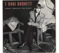 T-Bone Burnett - Proof Through The Night