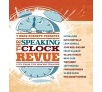 T-Bone Burnett: T BONE BURNETT PRESENTS THE SPEAKING CLOCK REVUE - LIVE FRO - CD